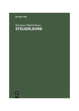 Abbildung von Bayer | Steuerlehre | 1. Auflage | 1997 | beck-shop.de