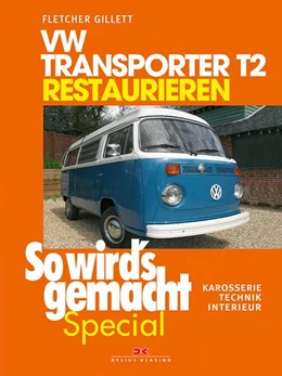 Abbildung von Gillett | VW Transporter T2 restaurieren (So wird's gemacht Special Band 6) | 1. Auflage | 2016 | beck-shop.de