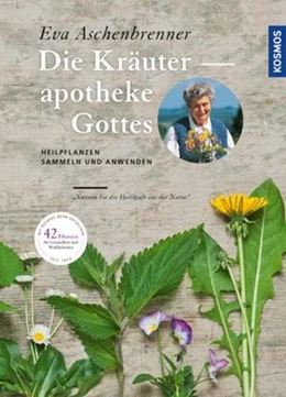 Abbildung von Aschenbrenner | Die Kräuterapotheke Gottes | 3. Auflage | 2016 | beck-shop.de
