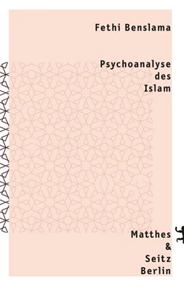 Abbildung von Benslama | Psychoanalyse des Islam | 1. Auflage | 2017 | beck-shop.de