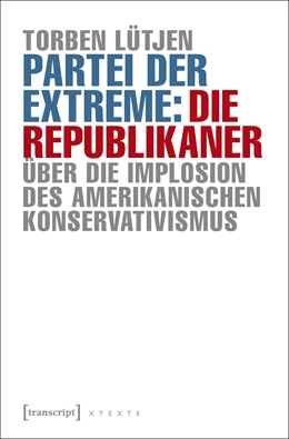 Abbildung von Lütjen | Partei der Extreme: Die Republikaner | 1. Auflage | 2016 | beck-shop.de