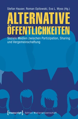 Abbildung von Hauser / Opilowski | Alternative Öffentlichkeiten | 1. Auflage | 2019 | beck-shop.de
