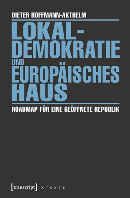 Abbildung von Hoffmann-Axthelm | Lokaldemokratie und Europäisches Haus | 1. Auflage | 2016 | beck-shop.de