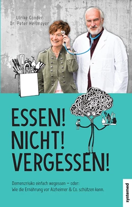 Abbildung von Heilmeyer / Gonder | Essen! Nicht! Vergessen! | 1. Auflage | 2017 | beck-shop.de