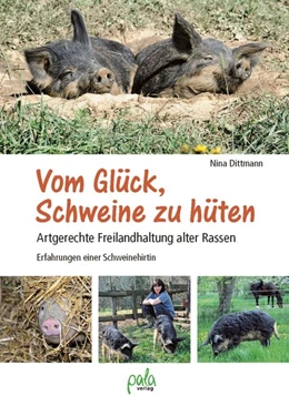 Abbildung von Dittmann | Vom Glück, Schweine zu hüten | 1. Auflage | 2016 | beck-shop.de