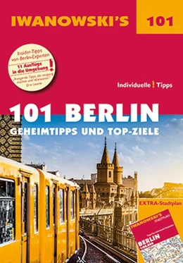 Abbildung von Iwanowski | 101 Berlin - Geheimtipps und Top-Ziele | 4. Auflage | 2016 | beck-shop.de