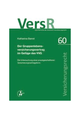 Abbildung von Barrot / Wandt | Der Gruppenlebensversicherungsvertrag im Gefüge des VVG | 1. Auflage | 2016 | 60 | beck-shop.de