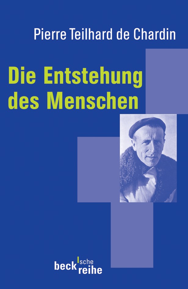 Cover: Teilhard de Chardin, Pierre, Die Entstehung des Menschen