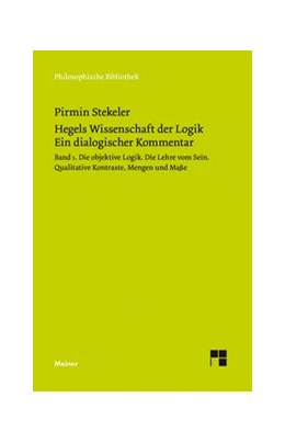 Abbildung von Stekeler / Hegel | Hegels Wissenschaft der Logik. Ein dialogischer Kommentar. Band 1 | 1. Auflage | 2019 | beck-shop.de