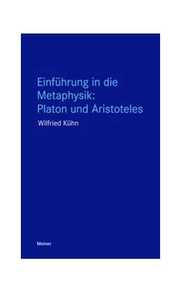 Abbildung von Kühn | Einführung in die Metaphysik: Platon und Aristoteles | 1. Auflage | 2017 | beck-shop.de