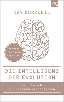 Abbildung von Kurzweil | Die Intelligenz der Evolution Wenn Mensch und Computer verschmelzen | 1. Auflage | 2016 | beck-shop.de