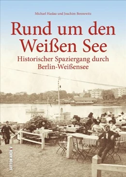 Abbildung von Haslau / Bennewitz | Rund um den Weißen See | 1. Auflage | 2017 | beck-shop.de