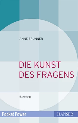 Abbildung von Brunner | Die Kunst des Fragens | 5. Auflage | 2017 | beck-shop.de