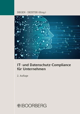 Abbildung von Degen / Deister (Hrsg.) | IT- und Datenschutz-Compliance für Unternehmen | 2. Auflage | 2022 | beck-shop.de