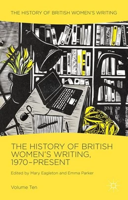 Abbildung von Eagleton / Parker | The History of British Women's Writing, 1970-Present | 1. Auflage | 2016 | beck-shop.de