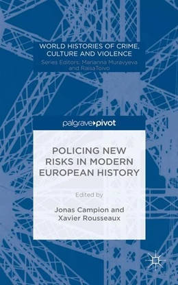 Abbildung von Rousseaux / Campion | Policing New Risks in Modern European History | 1. Auflage | 2016 | beck-shop.de