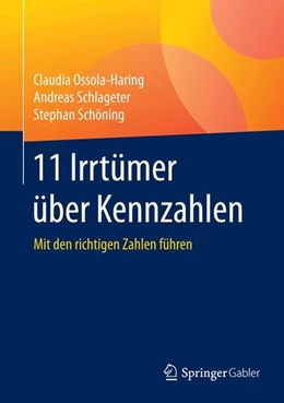 Abbildung von Ossola-Haring / Schlageter | 11 Irrtümer über Kennzahlen | 1. Auflage | 2016 | beck-shop.de