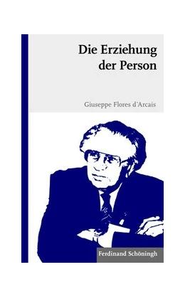 Abbildung von d`Arcais / Seichter | Die Erziehung der Person | 1. Auflage | 2017 | beck-shop.de