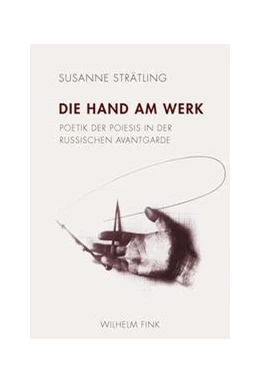 Abbildung von Strätling | Die Hand am Werk | 1. Auflage | 2017 | beck-shop.de