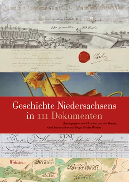 Abbildung von bei der Wieden / Steinwascher | Geschichte Niedersachsens in 111 Dokumenten | 1. Auflage | 2016 | 01 | beck-shop.de