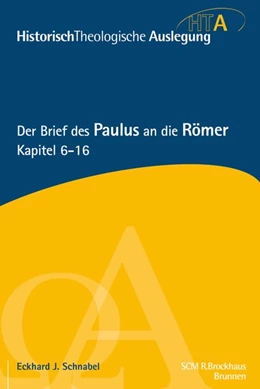 Abbildung von Schnabel | Der Brief des Paulus an die Römer, Kapitel 6-16 | 1. Auflage | 2016 | beck-shop.de