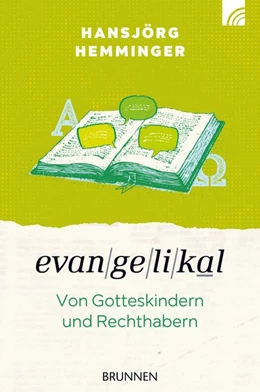 Abbildung von Hemminger | Evangelikal: von Gotteskindern und Rechthabern | 1. Auflage | 2016 | beck-shop.de