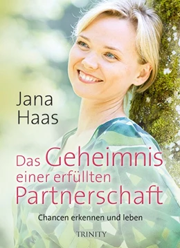 Abbildung von Haas | Das Geheimnis einer erfüllten Partnerschaft | 1. Auflage | 2016 | beck-shop.de