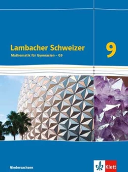 Abbildung von Lambacher Schweizer. 9. Schuljahr G9. Schülerbuch Neubearbeitung. Niedersachsen | 1. Auflage | 2016 | beck-shop.de