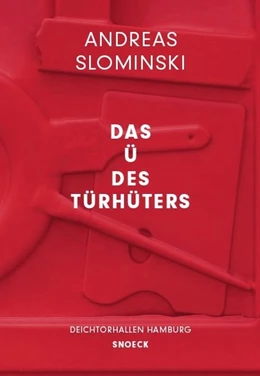 Abbildung von Luckow / Stanisic | Andreas Slominski: Das Ü des Türhüters | 1. Auflage | 2016 | beck-shop.de