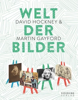Abbildung von Hockney / Gayford | Welt der Bilder | 1. Auflage | 2016 | beck-shop.de
