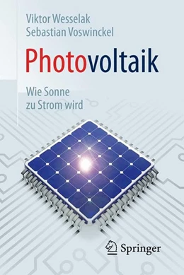 Abbildung von Wesselak / Voswinckel | Photovoltaik - Wie Sonne zu Strom wird | 2. Auflage | 2016 | beck-shop.de