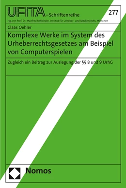 Abbildung von Oehler | Komplexe Werke im System des Urheberrechtsgesetzes am Beispiel von Computerspielen | 1. Auflage | 2016 | 277 | beck-shop.de