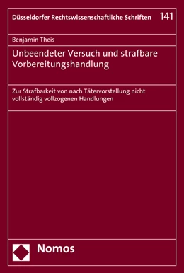 Abbildung von Theis | Unbeendeter Versuch und strafbare Vorbereitungshandlung | 1. Auflage | 2016 | 141 | beck-shop.de