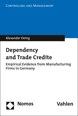 Abbildung von Oeing | Dependency and Trade Credit | 1. Auflage | 2016 | 14 | beck-shop.de