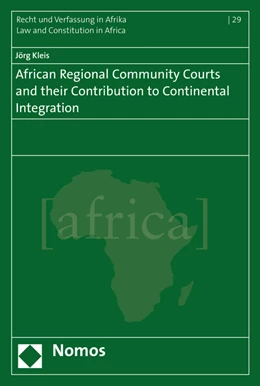 Abbildung von Kleis | African Regional Community Courts and their Contribution to Continental Integration | 1. Auflage | 2016 | 29 | beck-shop.de