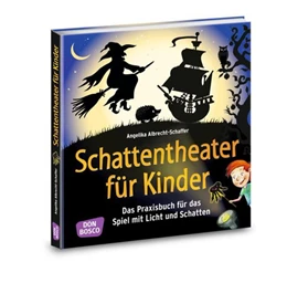 Abbildung von Albrecht-Schaffer | Schattentheater für Kinder | 1. Auflage | 2016 | beck-shop.de