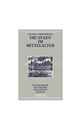 Abbildung von Hirschmann | Die Stadt im Mittelalter | 2. Auflage | 2016 | beck-shop.de