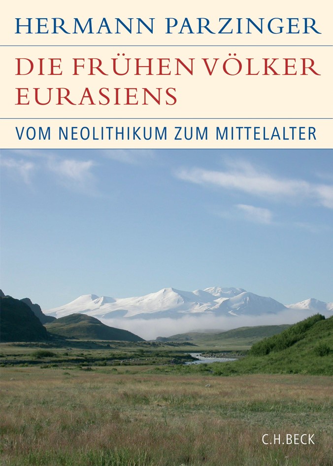 Cover: Parzinger, Hermann, Die frühen Völker Eurasiens