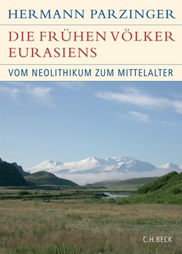 Cover: Parzinger, Hermann, Die frühen Völker Eurasiens