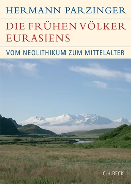 Abbildung von Parzinger, Hermann | Die frühen Völker Eurasiens | 3. Auflage | 2020 | beck-shop.de