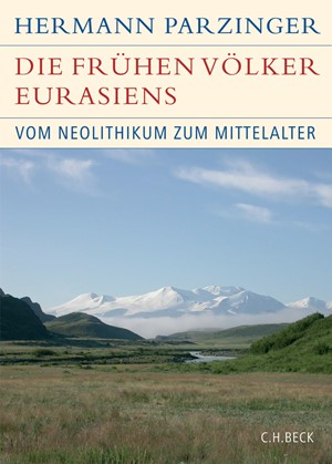 Cover: Hermann Parzinger, Die frühen Völker Eurasiens