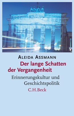 Cover: Assmann, Aleida, Der lange Schatten der Vergangenheit