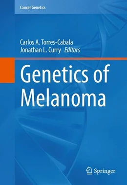 Abbildung von Torres-Cabala / Curry | Genetics of Melanoma | 1. Auflage | 2016 | beck-shop.de