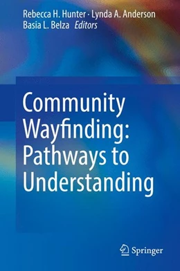 Abbildung von Hunter / Anderson | Community Wayfinding: Pathways to Understanding | 1. Auflage | 2016 | beck-shop.de