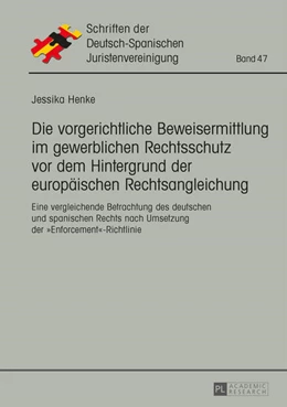 Abbildung von Henke | Die vorgerichtliche Beweisermittlung im gewerblichen Rechtsschutz vor dem Hintergrund der europäischen Rechtsangleichung | 1. Auflage | 2016 | 47 | beck-shop.de