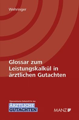Abbildung von Wehringer | Glossar zum Leistungskalkül in ärztlichen Gutachten | 1. Auflage | 2016 | beck-shop.de