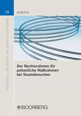Abbildung von Schütte | Der Rechtsrahmen für polizeiliche Maßnahmen bei Staatsbesuchen | 1. Auflage | 2012 | 19 | beck-shop.de