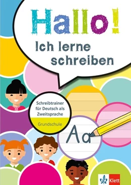 Abbildung von Hallo! Ich lerne schreiben. Schreibtrainer für Deutsch als Zweitsprache. Grundschule | 1. Auflage | 2016 | beck-shop.de