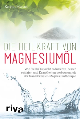 Abbildung von Menzel | Die Heilkraft von Magnesiumöl | 1. Auflage | 2016 | beck-shop.de
