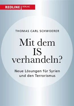 Abbildung von Schwoerer | Mit dem IS verhandeln? | 1. Auflage | 2016 | beck-shop.de